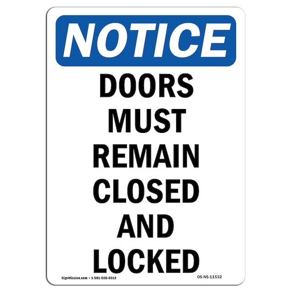 Safety Sign, OSHA Notice, 24" Height, Doors Must Remain Closed And Locked Sign, Portrait